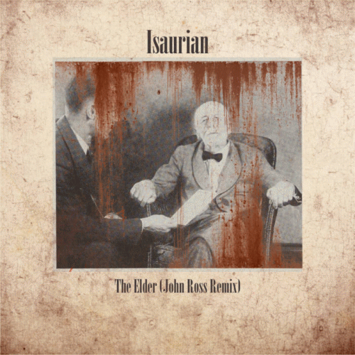 Isaurian : The Elder (John Ross Remix)